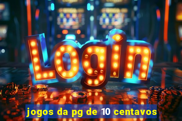 jogos da pg de 10 centavos