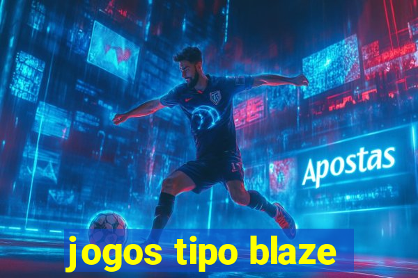 jogos tipo blaze