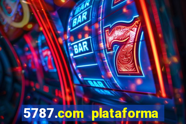 5787.com plataforma de jogos