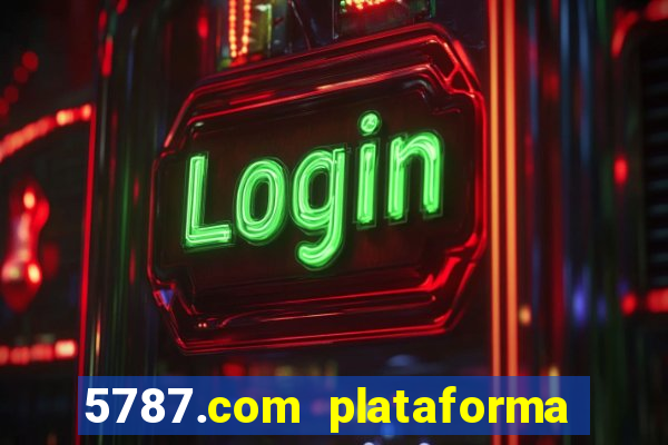 5787.com plataforma de jogos