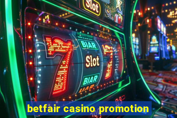 betfair casino promotion