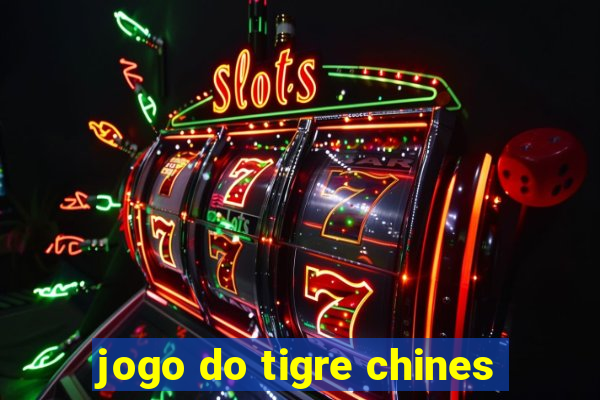 jogo do tigre chines