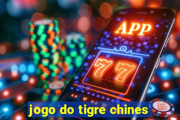 jogo do tigre chines