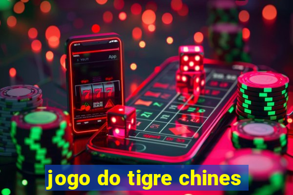 jogo do tigre chines