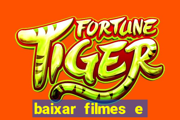 baixar filmes e series mp4