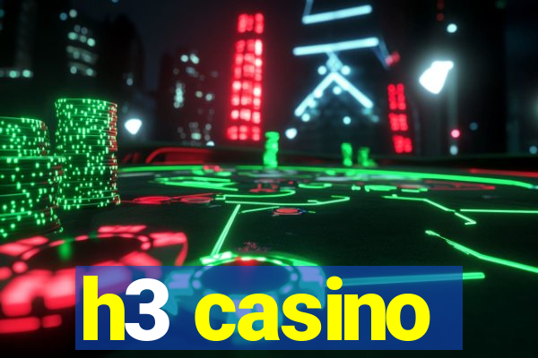 h3 casino