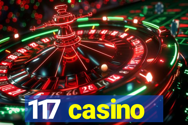 117 casino