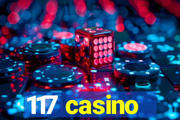 117 casino