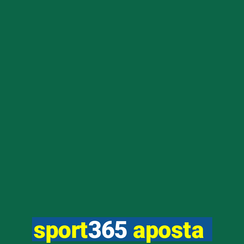 sport365 aposta