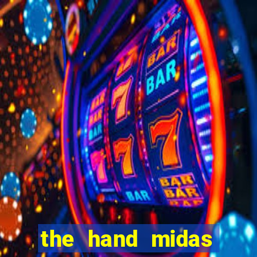 the hand midas slot demo