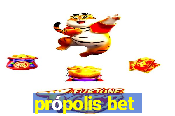 própolis bet