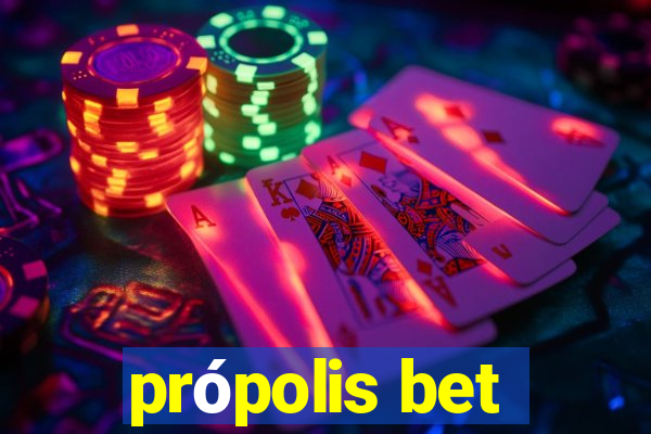 própolis bet