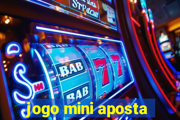 jogo mini aposta