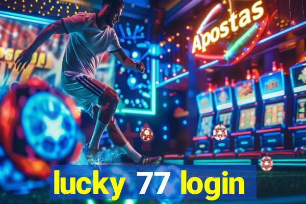 lucky 77 login