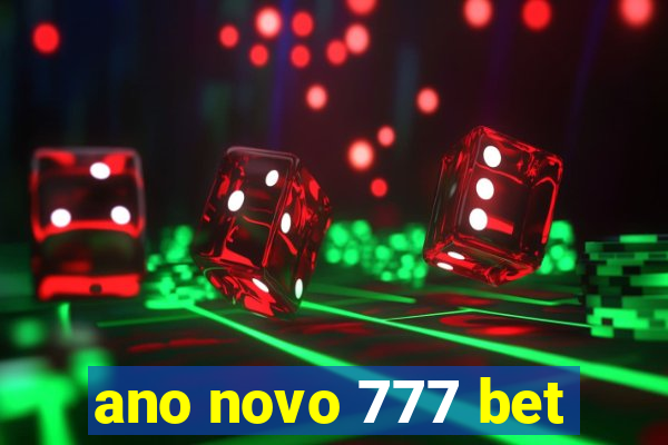 ano novo 777 bet