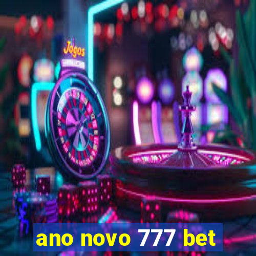 ano novo 777 bet