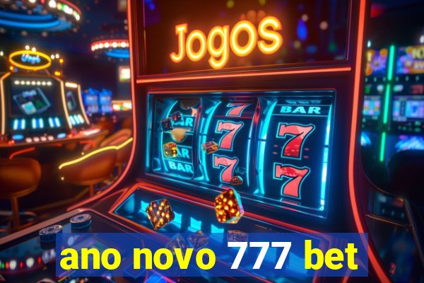 ano novo 777 bet