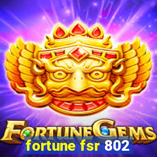 fortune fsr 802