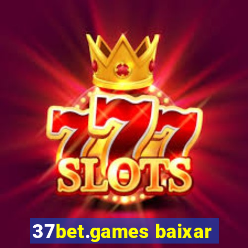 37bet.games baixar