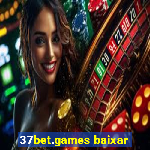 37bet.games baixar