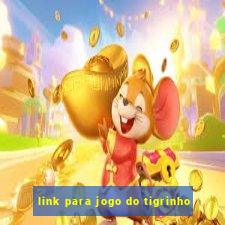 link para jogo do tigrinho