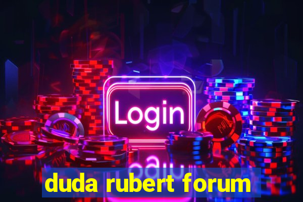 duda rubert forum