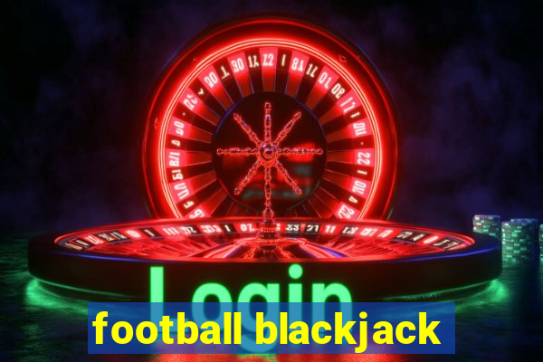 football blackjack