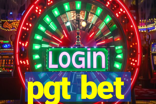 pgt bet