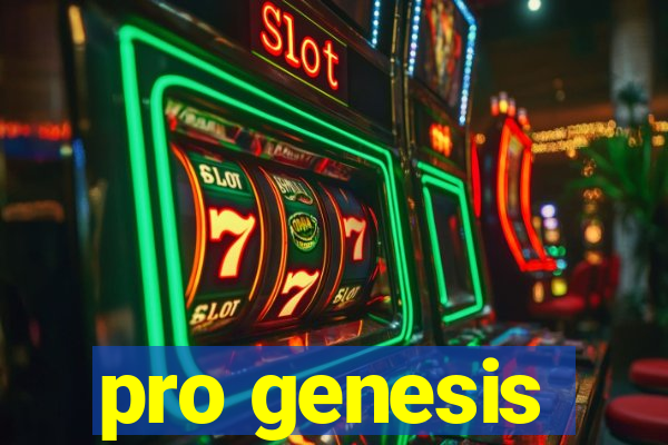 pro genesis