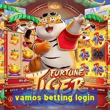 vamos betting login