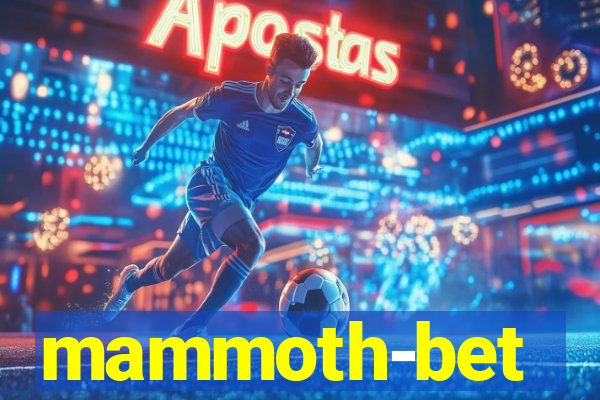 mammoth-bet