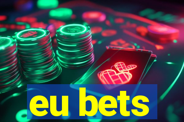 eu bets