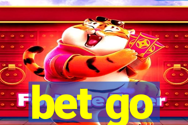 bet go