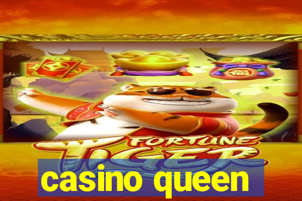 casino queen