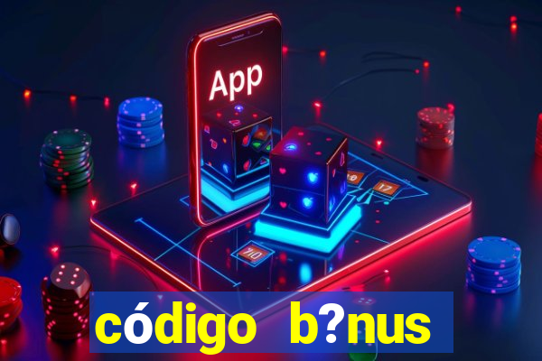 código b?nus aposta ganha