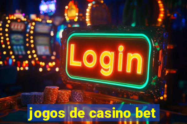 jogos de casino bet