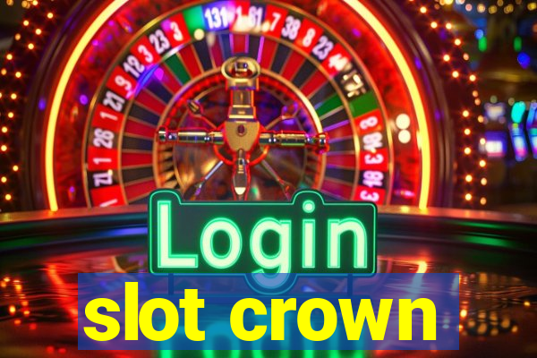 slot crown