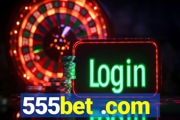 555bet .com