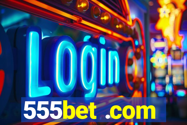 555bet .com