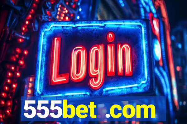 555bet .com