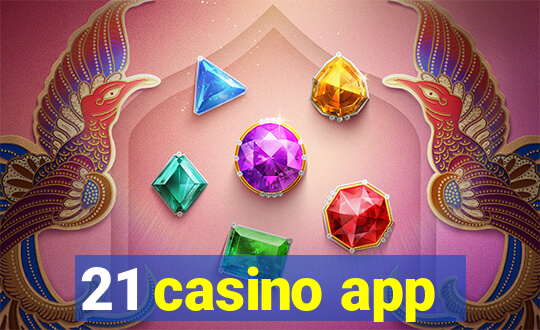 21 casino app