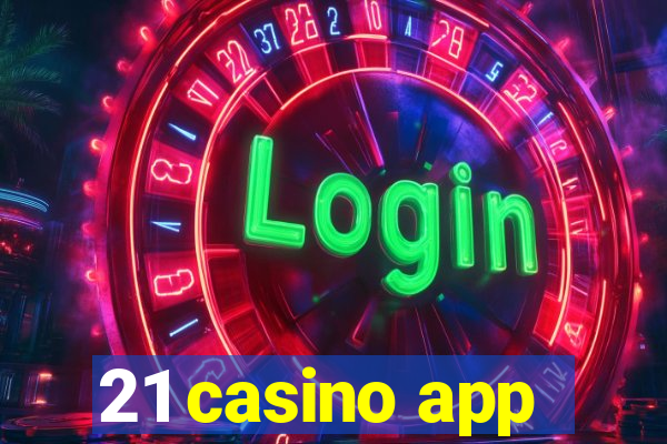 21 casino app