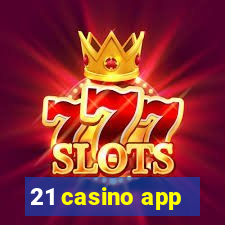 21 casino app