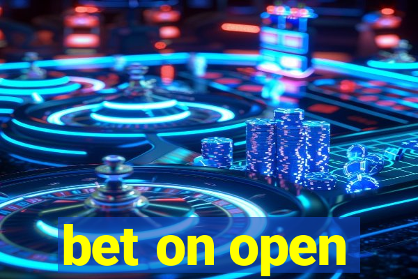 bet on open