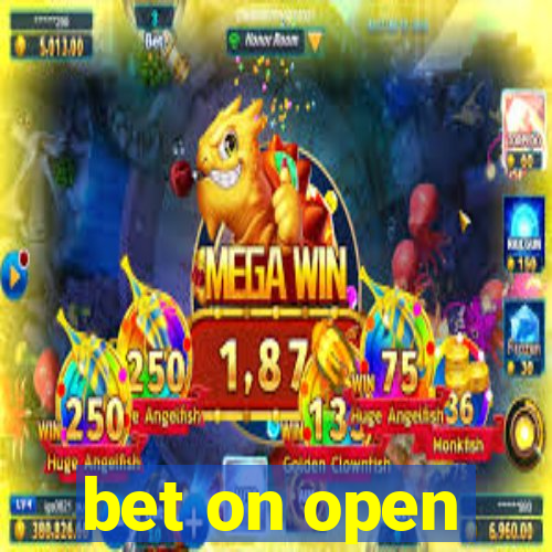 bet on open