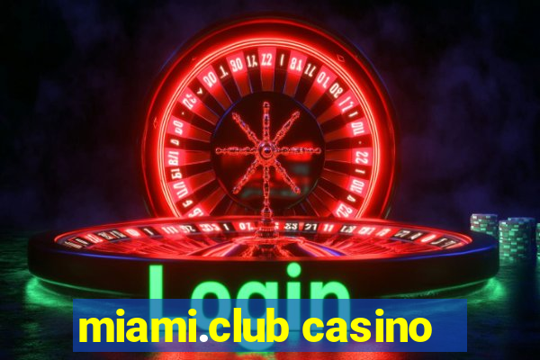 miami.club casino