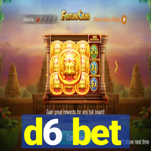 d6 bet