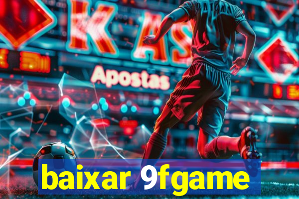 baixar 9fgame