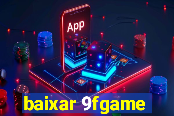 baixar 9fgame