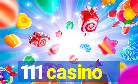 111 casino